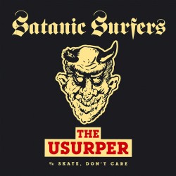 Satanic Surfers - The Usurper 7 inch